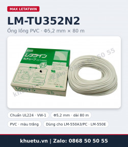 Ống lồng MAX LM-TU352N2 chuẩn UL224 Φ5,2mm × 80m