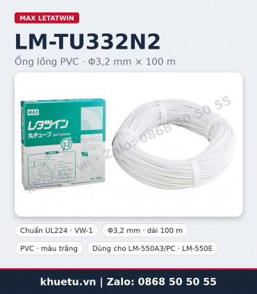 Ống lồng PVC MAX LM-TU332N2 chuẩn UL224 Φ3,2mm × 100m | khuetu.vn