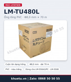 Ống lồng PVC MAX LM-TU480L Φ8,0mm × 70m cho máy in ống lồng