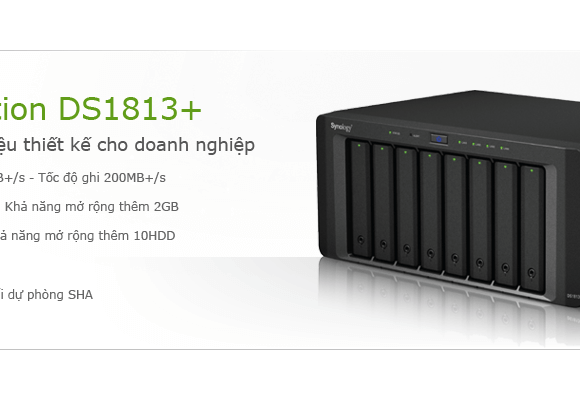 DS1813+ hiệu suất vượt trội cho doanh nghiệp vừa và nhỏ